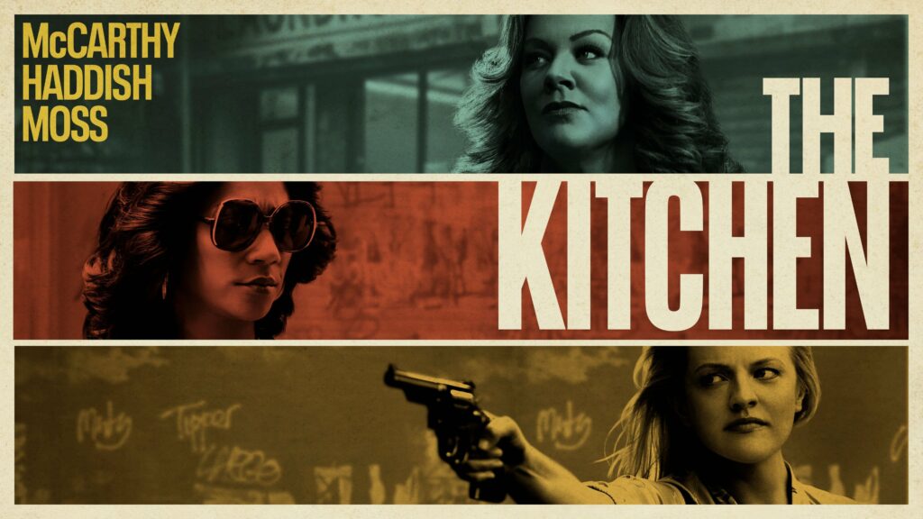 A movie poster with the title, The Kitchen, with the names McCarthy, Haddish and Moss in the upper corner