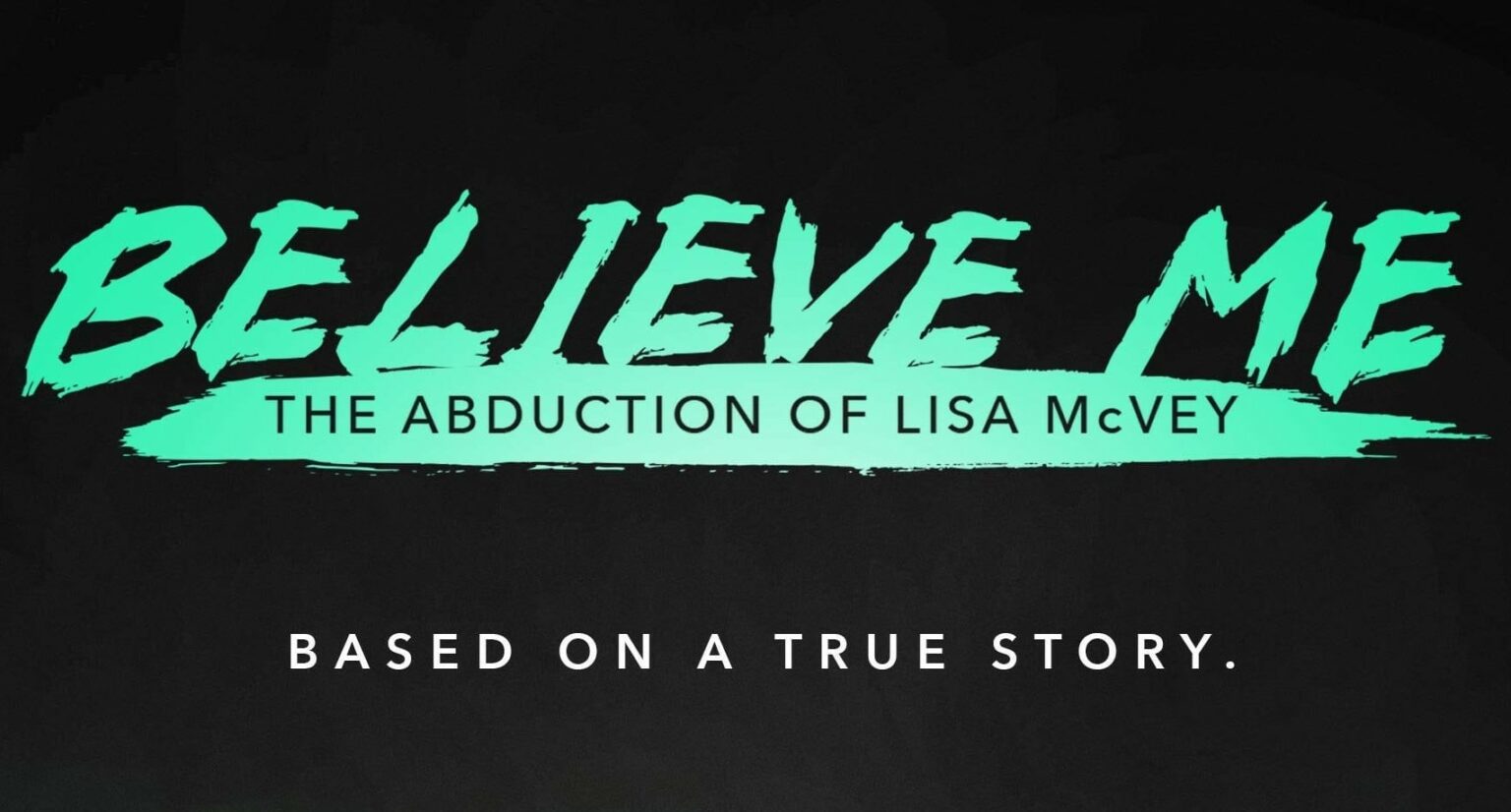 netflix believe me the abduction of lisa mcvey